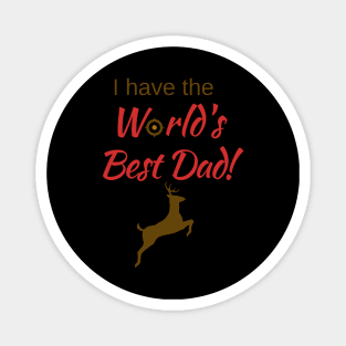 I have the World's Best (Hunter) Dad! Magnet